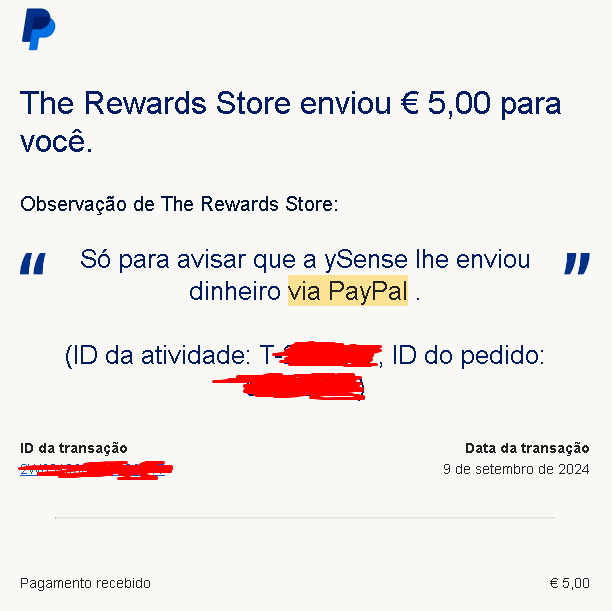 Comprovante de saque mínimo Ysense Captura de tela de e-mail do PayPal confirmando o recebimento de €5,00 euros da The Rewards Store (ySense), comprovando o pagamento.